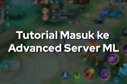 Cara Masuk Advance Server ML